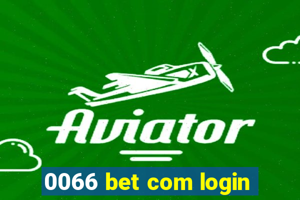 0066 bet com login